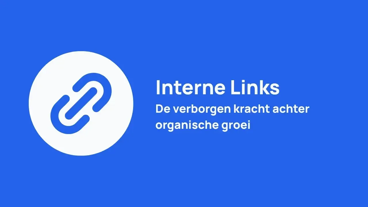 Interne links en de interne linkstructuur van een website