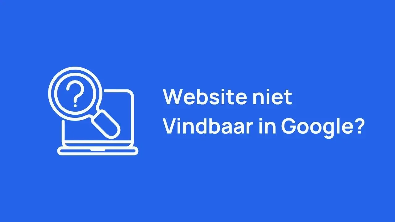 mijn website is niet vindbaar in google